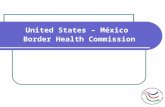 United States – México Border Health Commission. 2 Border Region – 100 km or 62 miles La Paz Agreement (1983) and P.L. 103-400 (1994)