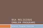 BSA RELIGIOUS EMBLEM PROGRAMS General Program Overview.