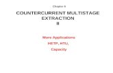 COUNTERCURRENT MULTISTAGE EXTRACTION II More Applications HETP, HTU, Capacity Chapter 6.
