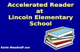 Accelerated Reader at Lincoln Elementary School Karin Woodruff 2007.