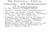 The Politics, Ethics, Theology, and Hermeneutics of Translations Is The Library a Migdal Babel? Are All Translations Interpretations? The Cases of Akedat.