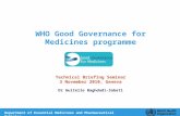 WHO Good Governance for Medicines programme Technical Briefing Seminar 3 November 2010, Geneva Dr Guitelle Baghdadi-Sabeti Department of Essential Medicines.