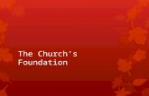 The Church’s Foundation. Jesus Christ Establishes His Church.