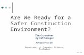#1 /22 Are We Ready for a Safer Construction Environment? Thesis seminar by Tali Shragai Advisor: Yossi Gil Department of Computer Science, Technion.