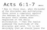 Acts 6:1-7 (NKJV) 1 Now in those days, when the number of the disciples was multiplying, there arose a complaint against the Hebrews by the Hellenists,
