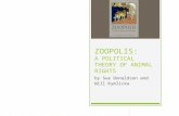 ZOOPOLIS: A POLITICAL THEORY OF ANIMAL RIGHTS by Sue Donaldson and Will Kymlicka.