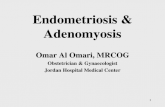 Endometriosis & Adenomyosis Omar Al Omari, MRCOG Obstetrician & Gynaecologist Jordan Hospital Medical Center 1.