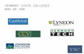VERMONT STATE COLLEGES WHO WE ARE. VERMONT STATE COLLEGES SHARED SERVICES From the data center: (located in a state-owned building) Wide-area network.