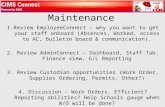 Maintenance 1.Review EmployeeConnect – why you want to get your staff onboard (Absences, Worked, access to AC, bulletin board & communication). 2. Review.