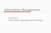 Information Management Lecture 5 Information Management Strategy.