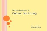 Investigation 3: Color Writing Mrs. Tweedie September 2010.