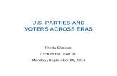 U.S. PARTIES AND VOTERS ACROSS ERAS Theda Skocpol Lecture for USW 31 Monday, September 29, 2014.