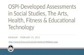 WEBINAR – FEBRUARY 25, 2015 OSPI-Developed Assessments in Social Studies, The Arts, Health, Fitness & Educational Technology .