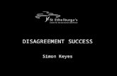 DISAGREEMENT SUCCESS Simon Keyes. Let’s disagree! Which came first? or.