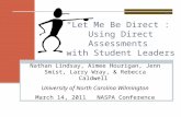 “Let Me Be Direct”: Using Direct Assessments with Student Leaders Nathan Lindsay, Aimee Hourigan, Jenn Smist, Larry Wray, & Rebecca Caldwell University.
