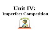 Unit IV: Imperfect Competition Characteristics of Monopolies.