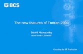 The new features of Fortran 2003 David Muxworthy BSI Fortran Convenor.