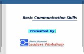 Basic Communication Skills Presented by. Basic Communication Skills Field of Consciousness ESTABLISHING RAPPORT.
