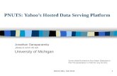 PNUTS: Yahoo’s Hosted Data Serving Platform Jonathan Danaparamita jdanap at umich dot edu University of Michigan EECS 584, Fall 20111 Some slides/illustrations.