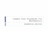 Common Core Standards For Mathematics MATHEMATICAL PRACTICES.