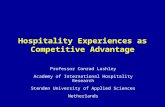 Hospitality Experiences as Competitive Advantage Professor Conrad Lashley Academy of International Hospitality Research Stenden University of Applied Sciences.