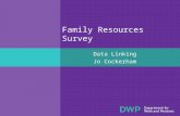 Family Resources Survey Data Linking Jo Cockerham.