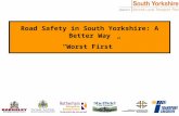 Road Safety in South Yorkshire: A Better Way “Worst First”