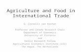 Agriculture and Food in International Trade G. Cornelis van Kooten Professor and Canada Research Chair Department of Economics University of Victoria and.