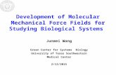 Development of Molecular Mechanical Force Fields for Studying Biological Systems Junmei Wang Green Center for Systems Biology University of Texas Southwestern.