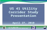 CITY OF NORTH PORT US41 CORRIDOR UTILITIES MASTER PLAN US 41 Utility Corridor Study Presentation April 27, 2010.