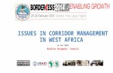 ISSUES IN CORRIDOR MANAGEMENT IN WEST AFRICA by Yaya YEDAN Burkina Shippers’ Council.