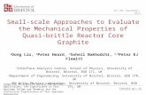 Small-scale Approaches to Evaluate the Mechanical Properties of Quasi-brittle Reactor Core Graphite 1 Dong Liu, 1 Peter Heard, 2 Soheil Nakhodchi, 1,3.