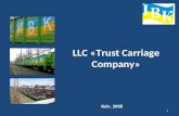 LLC «Trust Carriage Company» Kyiv, 2008 1. Trust Carriage Company cargo railway transportation and transport services UKRAINIAN MARKET OF ROLLING STOCK.