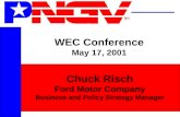 WEC Conference May 17, 2001 Chuck Risch Ford Motor Company Business and Policy Strategy Manager.