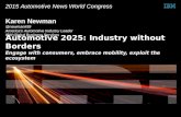 © 2015 IBM Corporation 2015 Automotive News World Congress Karen Newman @newmank99 America's Automotive Industry Leader IBM Global Business Services Automotive.