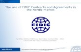 The use of FIDIC Contracts and Agreements in the Nordic market Kaj Möller (SWE), FIDIC Exec. Committee member 2011 – 2014. Liaison with the FIDIC Contracts.