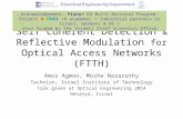 Self Coherent Detection & Reflective Modulation for Optical Access Networks (FTTH) Amos Agmon, Moshe Nazarathy Technion, Israel Institute of Technology.