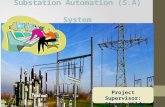 Substation Automation (S.A) System Project Supervisor: Stuart Wildy.