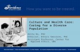 Culture and Health Care: Caring for a Diverse Population Anita Ho, PhD Ethicist, Ethics Services, PHC Assistant Professor, Center for Applied Ethics, UBC.
