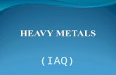 (IAQ). Introduction Heavy metals are toxic to human health Most common heavy metals are lead(Pb), mercury(Hg), cadmium(Cd) and arsenic(As) Indoor concentration.