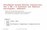 10/09/2007CIG/SPICE/IRIS/USAF1 Broadband Ground Motion Simulations for a Mw 7.8 Southern San Andreas Earthquake: ShakeOut Robert W. Graves (URS Corporation)