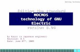 Editing Technology 1 Editing the standard MOCMOS technology of GNU Electric version 8.08 by Kazzz (a Japanese engineer) Revision: 0.5 Date: June 07 th,