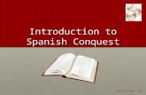 Introduction to Spanish Conquest © 2011Clairmont Press.