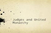 Judges and United Monarchy. Historical Overview 1446 – Exodus 1406 – Conquest Ca. 1400-1050 – Period of the Judges 1010-970 – David reigns 970-930 – Solomon.