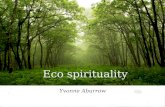 Eco spirituality Yvonne Aburrow. Eco-spirituality: what is it? relating to your environment a non-violent spirituality and spiritual activism deep ecology.