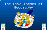 The Five Themes of Geography Location Where places and regions are located. Where places and regions are located. Both absolute and relative locations.Both.