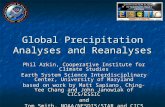 Global Precipitation Analyses and Reanalyses Phil Arkin, Cooperative Institute for Climate Studies Earth System Science Interdisciplinary Center, University.