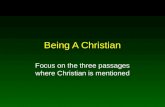 Being A Christian Focus on the three passages where Christian is mentioned.