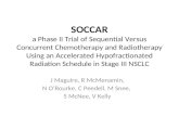 SOCCAR a Phase II Trial of Sequential Versus Concurrent Chemotherapy and Radiotherapy Using an Accelerated Hypofractionated Radiation Schedule in Stage.