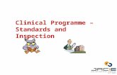 Clinical Programme – Standards and Inspection. The Standards Section B B 1. General - programme size and organisation B 2. Clinical Unit Facilities B.